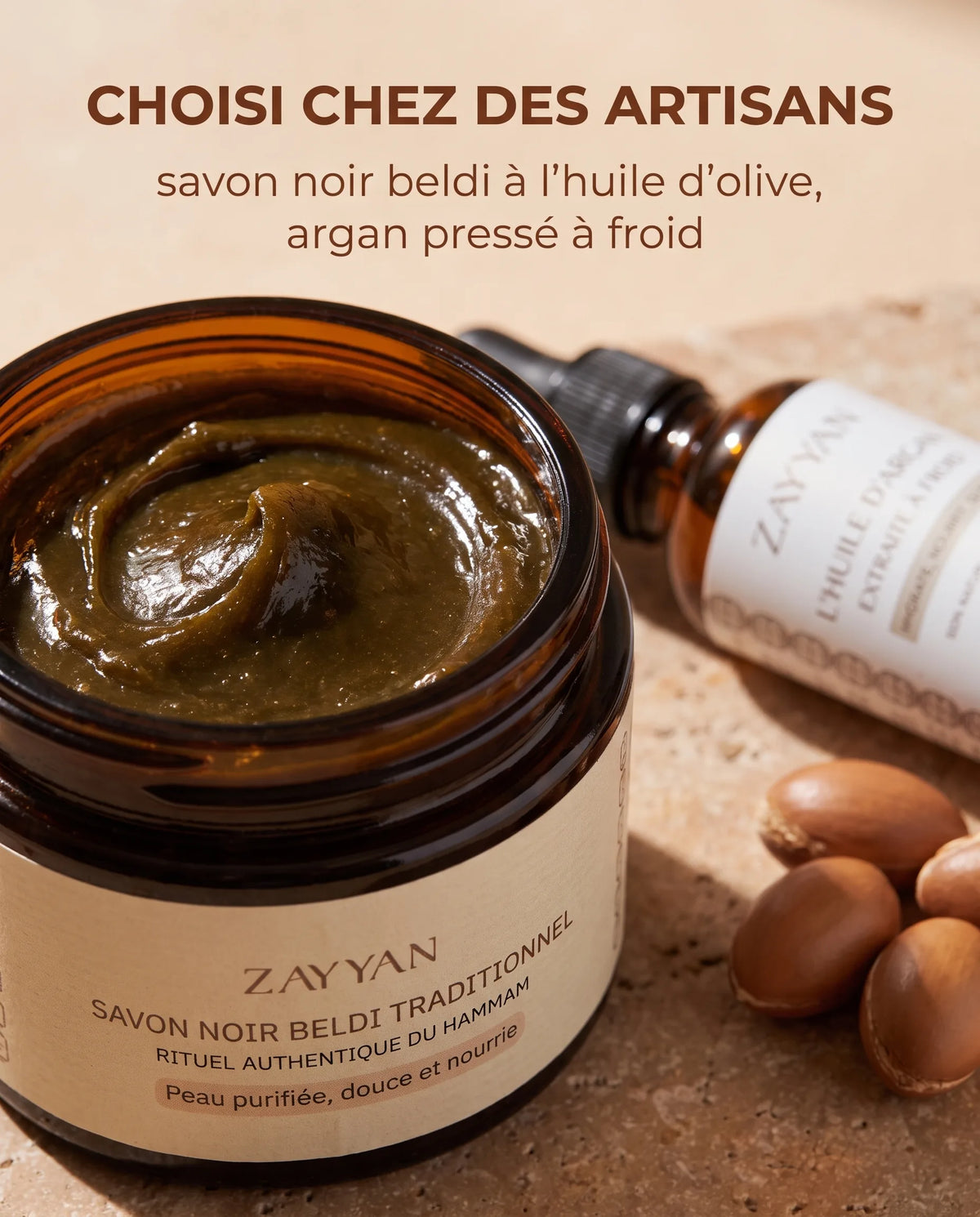 Choisi chez des artisans : savon noir beldi à l'huile d'olive, argan pressé à froid